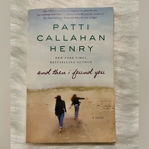 USED BOOK: And Then I Found You by Patti Callahan Henry